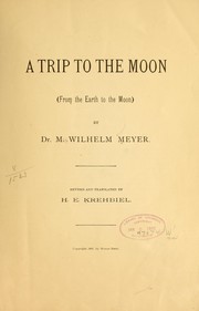 Cover of A trip to the moon by Meyer M[ax] Wilhelm
