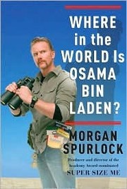 Front cover of Where in the World is Osama Bin Laden? by Morgan Spurlock