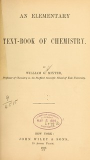 Cover of An elementary text-book of chemistry by William G[ilbert] Mixter