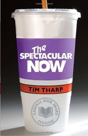 Cover of The Spectacular Now by Tim Tharp