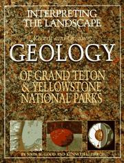 Front cover of Interpreting the landscapes of Grand Teton and Yellowstone National Parks by John M. Good