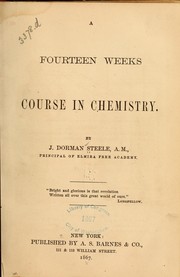 Front cover of A fourteen weeks course in chemistry by Joel Dorman Steele