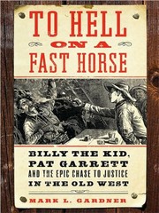 Cover of To hell on a fast horse by Mark L. Gardner