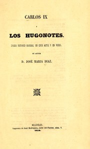 Front cover of Carlos IX y los hugonotes by José María Díaz