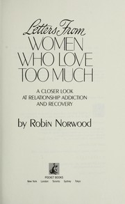 Cover of Letters from women who love too much by Robin Norwood