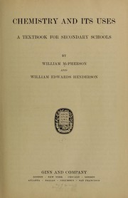Front cover of Chemistry and its uses by McPherson, William