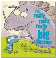 Cover of Really Really Really Big Dinosaur by Richard Byrne