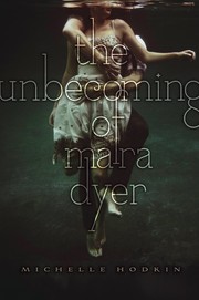 Front cover of The Unbecoming of Mara Dyer (Mara Dyer Series, Book 1) by Michelle Hodkin