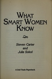 Front cover of What smart women know by Carter, Steven