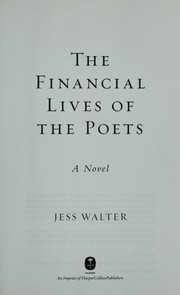 Front cover of The financial lives of the poets by Jess Walter