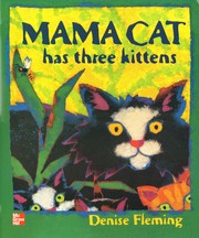 Front cover of Mama Cat has Three Kittens [big book] by Denise Fleming
