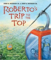 Front cover of Roberto's trip to the top by John B. Paterson