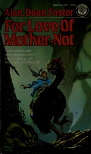 Front cover of For Love of Mother-Not by Alan Dean Foster