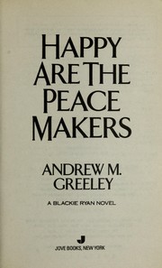 Front cover of Happy Are the Peacemakers by Andrew M. Greeley