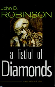 Front cover of A fistful of diamonds by John B. Robinson
