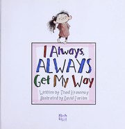 Front cover of I always, always get my way by Thad Krasnesky
