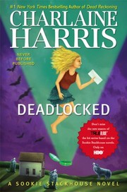 Front cover of Deadlocked (Sookie Stackhouse, #12) by Charlaine Harris