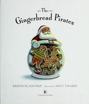 Front cover of The gingerbread pirates by Kristin Kladstrup
