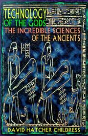 Front cover of Technology of the Gods by David Hatcher Childress
