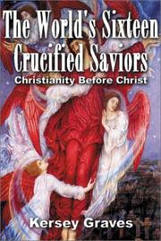 Front cover of The world's sixteen crucified saviors by Kersey Graves