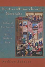 Front cover of Mystics, Monarchs and Messiahs by Kathryn Babayan
