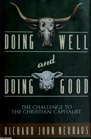 Cover of Doing well & doing good by Richard John Neuhaus