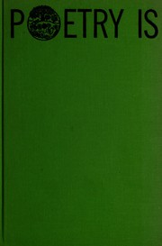 Cover of Poetry is; thoughts about the what, why, and who of poetry by James Playsted Wood