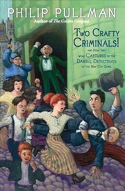 Front cover of Two crafty criminals! by Philip Pullman