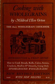 Front cover of Cooking with wholegrains by Ellen Orton