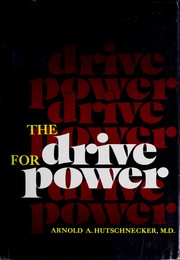 Front cover of The drive for power by Arnold A. Hutschnecker