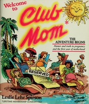 Front cover of Welcome to Club Mom by Leslie Lehr Spirson