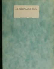 Front cover of The construction of a Nd:YAG laser to study atmospheric transmission properties by Patrick Ralph O'Harrow
