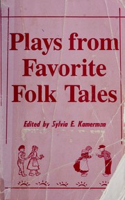 Cover of Plays from Favorite Folk Tales by Sylvia E. Kamerman
