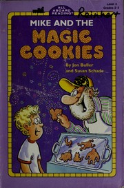 Front cover of Mike and the magic cookies by Jon Buller