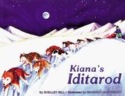 Front cover of Kiana's Iditarod (Last Wilderness Adventure) by Shelley Gill
