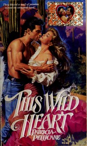 Cover of This Wild Heart by Patricia Pellicane