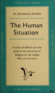 Cover of The Human Situation by William Macneile Dixon