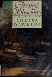 Cover of Chasing Shadows by Louisa Dawkins