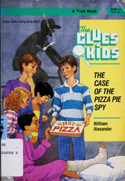 Front cover of The case of the pizza pie spy by William Alexander