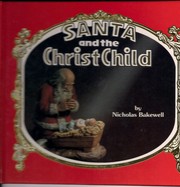 Front cover of Santa and the Christ child by Nicholas Bakewell