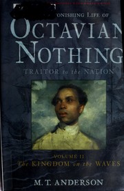 Front cover of The Astonishing Life of Octavian Nothing, Traitor to the Nation Volume II by M. T. Anderson