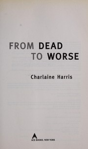 Front cover of From dead to worse by Charlaine Harris