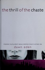 Front cover of The thrill of the chaste by Dawn Eden