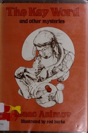 Front cover of The Key Word and Other Mysteries by Isaac Asimov