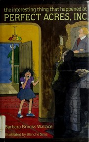 Front cover of The interesting thing that happened at Perfect Acres, Inc by Barbara Brooks Wallace