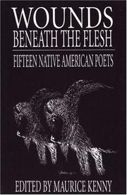 Front cover of Wounds Beneath the Flesh by Maurice Kenny