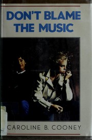 Front cover of Don't blame the music by Caroline B. Cooney