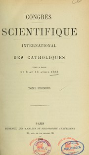 Front cover of Congres scientifique international des catholiques tenu a Paris du 8 au 13 avril 1888 by Congres scientifique international des catholiques (1st 1888 Paris)