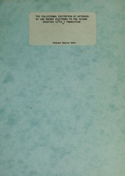 Front cover of The collisional excitation of nitrogen by low energy electrons to the second positive (C[Superscript 3]II[Subscript u]) transition by Steven Wayne Ader