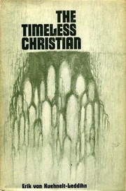 Cover of The Timeless Christian by Erik von Kuehnelt-Leddihn